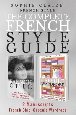 Sophie Claire - French Style: The Complete French Style Guide - 2 Manuscripts - French Chic, Capsule Wardrobe, Häftad. Tillgänglighet: Lägg i varukorg