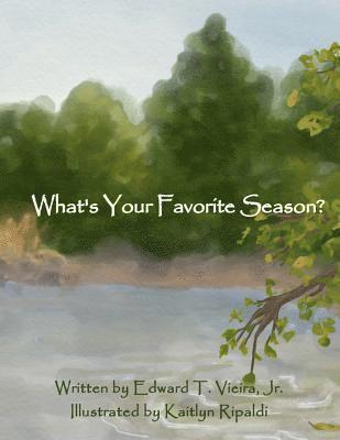 Edward T Vieira Jr - What's Your Favorite Season?, Häftad. Tillgänglighet: Lägg i varukorg