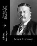 American Boys' Life of Theodore Roosevelt (1904). By: Edward Stratemeyer: Illustrated By: Charles (George) Copeland (1858-1945) was an American book i