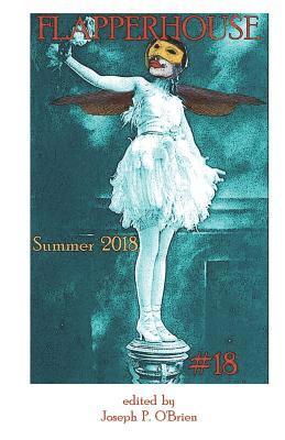 Todd Dillard, Trista Edwards, Addy Evenson - FLAPPERHOUSE #18 - Summer 2018, Häftad. Tillgänglighet: Lägg i varukorg
