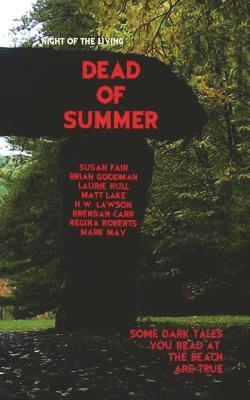 Brian Goodman, Laurie Hull - Dead of Summer: Night of the Living Dead of Summer, Häftad. Tillgänglighet: Lägg i varukorg