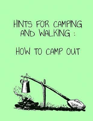 John M. Gould - Hints for Camping and Walking: How to Camp Out, Häftad