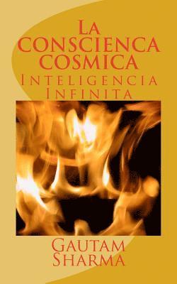 Gautam Sharma - La CONSCIENCA COSMICA: Inteligencia Infinita, Häftad. Tillgänglighet: Lägg i varukorg