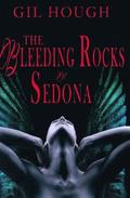 The Bleeding Rocks of Sedona: The Fourth Novella of the Throne of Hearts
