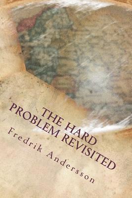 Fredrik Andersson - The Hard Problem Revisited, Häftad. Tillgänglighet: Lägg i varukorg