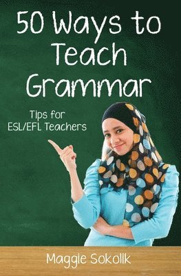 Maggie Sokolik - Fifty Ways to Teach Grammar, Häftad