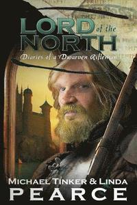Lord of the North (Diaries of a Dwarven Rifleman - Book 2)