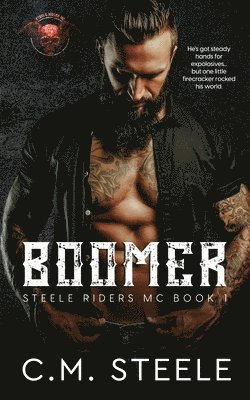 C. M. Steele - Boomer: A Steele Riders MC Novel, Häftad. Tillgänglighet: Lägg i varukorg