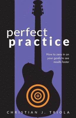 Christian J Triola - Perfect Practice, Häftad. Tillgänglighet: Lägg i varukorg