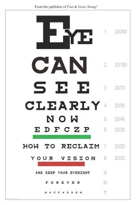 Bernarr a Macfadden, Walt F J Goodridge - Eye Can See Clearly Now, Häftad. Tillgänglighet: Lägg i varukorg