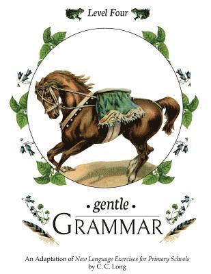 C. C. Long, Sherry K. Hayes - Gentle Grammar: Level 4, Häftad. Tillgänglighet: Lägg i varukorg