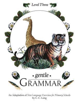 C. C. Long, Sherry K. Hayes - Gentle Grammar: Level 3, Häftad. Tillgänglighet: Lägg i varukorg