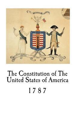 John Langdon, Nicholas Gilman - The Constitution of The United States of America: 1787, Häftad
