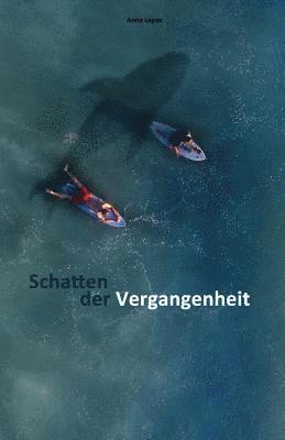 Anna Lopez - Schatten der Vergangenheit, Häftad