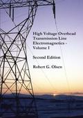 High Voltage Overhead Transmission Line Electromagnetics Volume I
