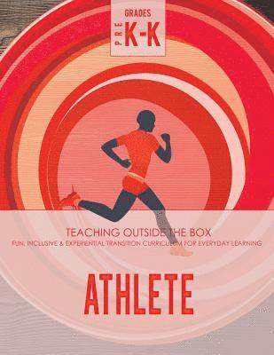 Katherine Johnson, Rosemary Johnson - Athlete: Grades Pre K-K: Fun, inclusive & experiential transition curriculum for everyday learning, Häftad