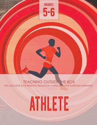 Katherine Johnson, Rosemary Johnson - Athlete: Grades 5-6: Fun, inclusive & experiential transition curriculum for everyday learning, Häftad