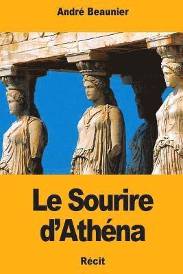 André Beaunier - Le Sourire d'Athéna, Häftad. Tillgänglighet: Lägg i varukorg