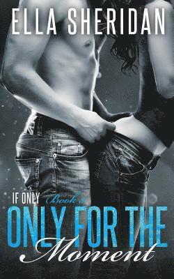 Ella Sheridan - Only for the Moment, Häftad