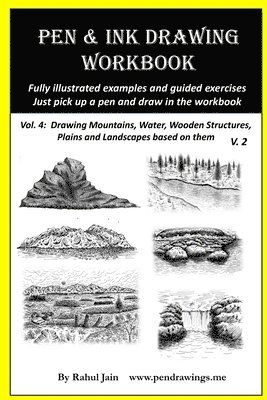 Rahul Jain - Pen and Ink Drawing Workbook Vol 4: Learn to Draw Pleasing Pen & Ink Landscapes, Häftad