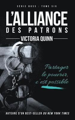 Victoria Quinn - L'Alliance des patrons, Häftad. Tillgänglighet: Lägg i varukorg