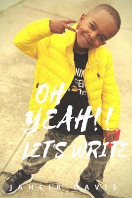 Jameel D. Davis, Jaheir D. Davis - Oh Yeah!! Let's Write, Häftad. Tillgänglighet: Lägg i varukorg
