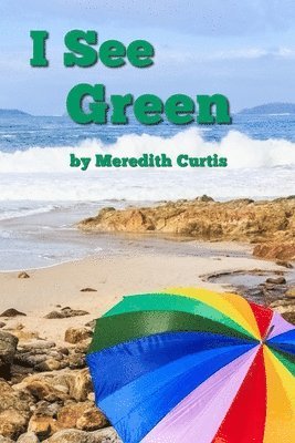 Meredith Curtis - I See Green, Häftad. Tillgänglighet: Lägg i varukorg