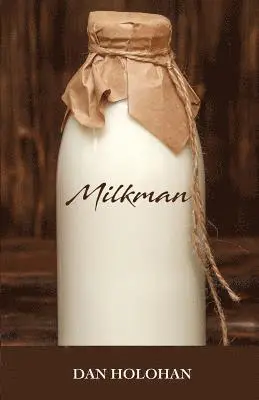 Dan Holohan - Milkman, Häftad. Tillgänglighet: Lägg i varukorg