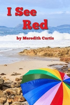 Meredith Curtis - I See Red, Häftad. Tillgänglighet: Lägg i varukorg