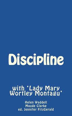 Maude Clarke, Jennifer Fitzgerald - Discipline: with 'Lady Mary Wortley Montagu', Häftad. Tillgänglighet: Lägg i varukorg