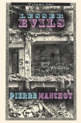 Pierre Manchot - Lesser Evils Volume I, Häftad. Tillgänglighet: Lägg i varukorg