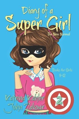 John Zakour, Katrina Kahler - Diary of a SUPER GIRL, Häftad. Tillgänglighet: Lägg i varukorg