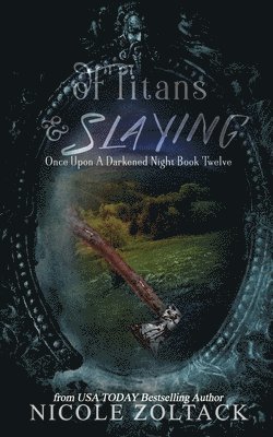Nicole Zoltack - Of Titans and Slaying, Häftad. Tillgänglighet: Lägg i varukorg