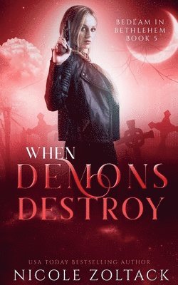 Nicole Zoltack - When Demons Destroy, Häftad. Tillgänglighet: Lägg i varukorg