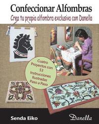 Confeccionar Alfombras: Crea tu propia alfombra exclusiva con Danella