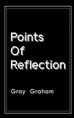 Gray Graham - Points Of Reflection, Häftad. Tillgänglighet: Lägg i varukorg
