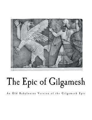 Albert T. Clay, Morris Jastrow - The Epic of Gilgamesh: An Old Babylonian Version of the Gilgamesh Epic, Häftad