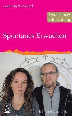 Ludmilla &. Roland - Spontanes Erwachen: Erwachen & Erleuchtung, Häftad. Tillgänglighet: Lägg i varukorg