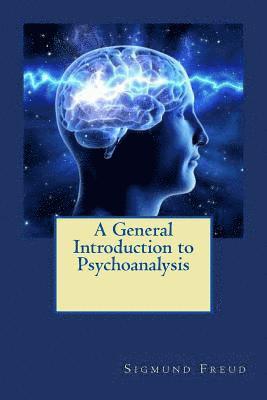 Sigmund Freud, Jv Editors - General Introduction to Psychoanalysis, Häftad