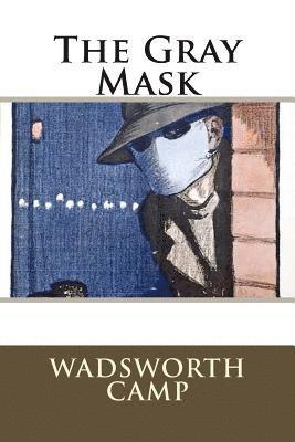 Wadsworth Camp - The Gray Mask, Häftad. Tillgänglighet: Lägg i varukorg