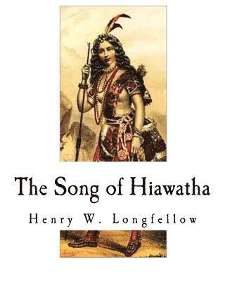 Henry W. Longfellow - The Song of Hiawatha, Häftad