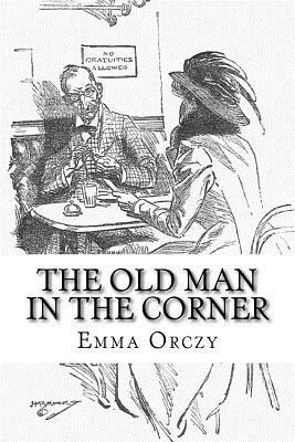 Emma Orczy - The Old Man in the Corner, Häftad