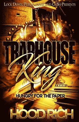 Hood Rich - Traphouse King: Hungry for the Paper, Häftad