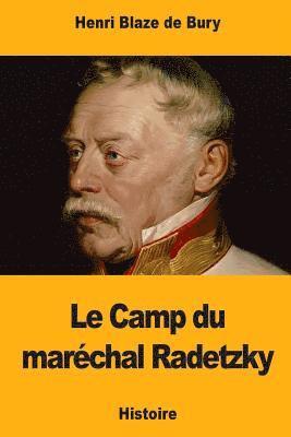 Henri Blaze De Bury - Le Camp du maréchal Radetzky, Häftad. Tillgänglighet: Lägg i varukorg