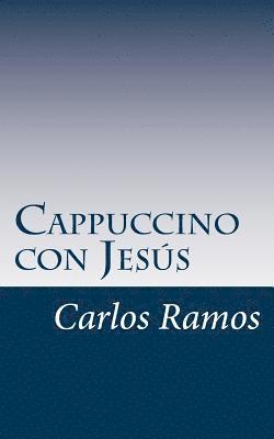 Carlos Ramos - Cappuccino con Jesús, Häftad