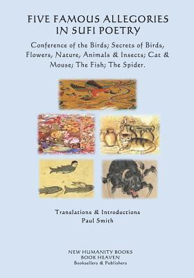 'Attar - Five Famous Allegories in Sufi Poetry: Conference of the Birds; Secrets of Birds, Flowers, Nature, Animals & Insects; Cat & Mouse; The Fish; The Spide, Häftad. Tillgänglighet: Lägg i varukorg