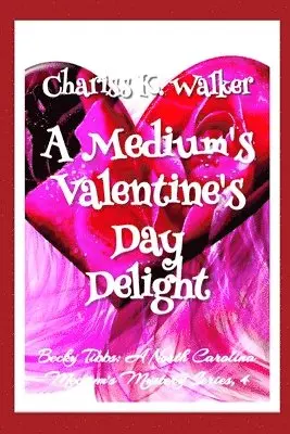 Chariss K Walker, Marty Parker - Medium's Valentine's Day Delight, Häftad. Tillgänglighet: Lägg i varukorg