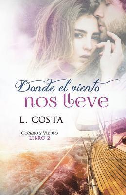 L Costa - Donde el viento nos lleve, Häftad. Tillgänglighet: Lägg i varukorg