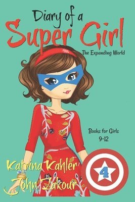 John Zakour, Katrina Kahler - Diary of a SUPER GIRL - Book 4, Häftad. Tillgänglighet: Lägg i varukorg