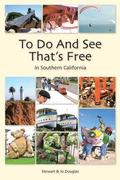 To Do And See That's Free: In Southern California